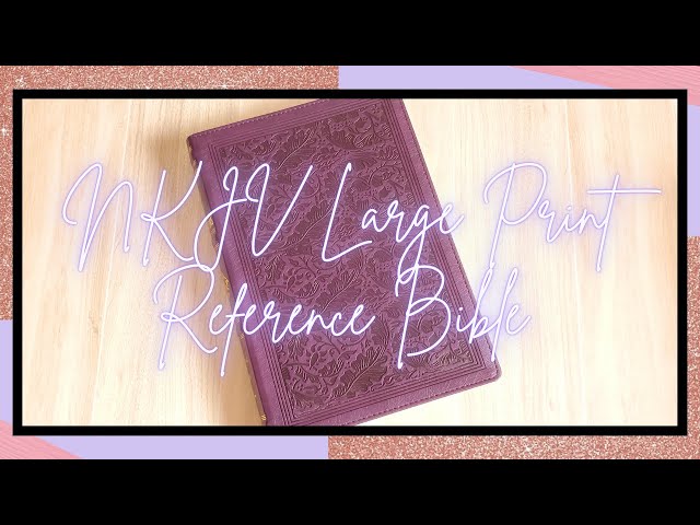 Bible Review | NKJV Large Print Reference Bible