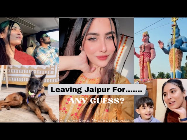 Leaving Jaipur | Meet My Brother Sisters, Hanuman Temple Vlog | Deepshikha Vlogs