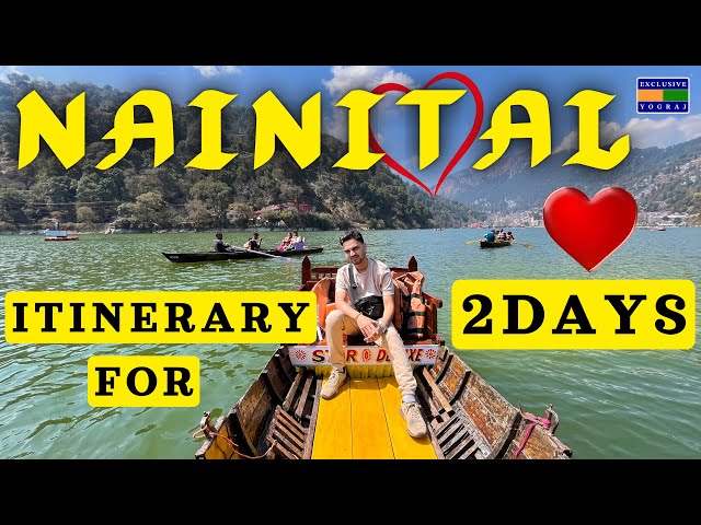 Nainital Itinerary for 2 Days | Places to Visit in Nainital | Exclusive Yograj