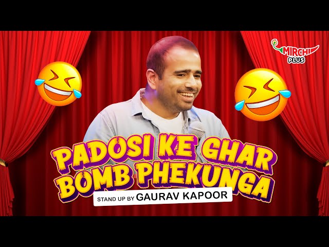 Padosi Ke Ghar Bomb Fekunga | Stand Up Comedy by Gaurav Kapoor | Mirchi Punjabi