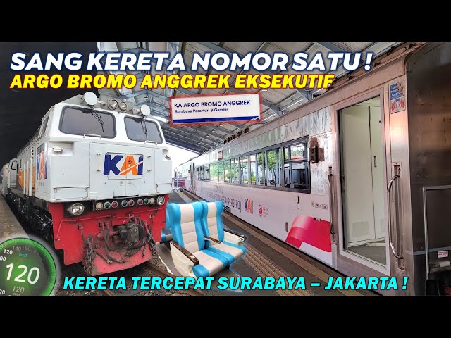 KERETA TERCEPAT SURABAYA JAKARTA !! Naik Kereta Argo Bromo Anggrek Eksekutif, Sang Kereta Nomor Satu