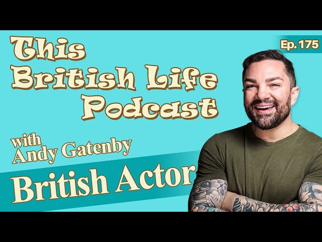 British Actor (and ex-pro boxer) - Andy Gatenby | Ep.175 | This British Life Podcast