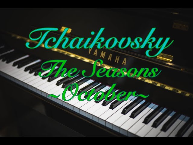 Tchaikovsky The Seasons - October