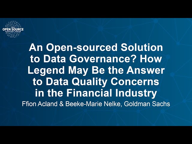 An Open-sourced Solution to Data Governance? How Legend May Be t... Ffion Acland & Beeke-Marie Nelke