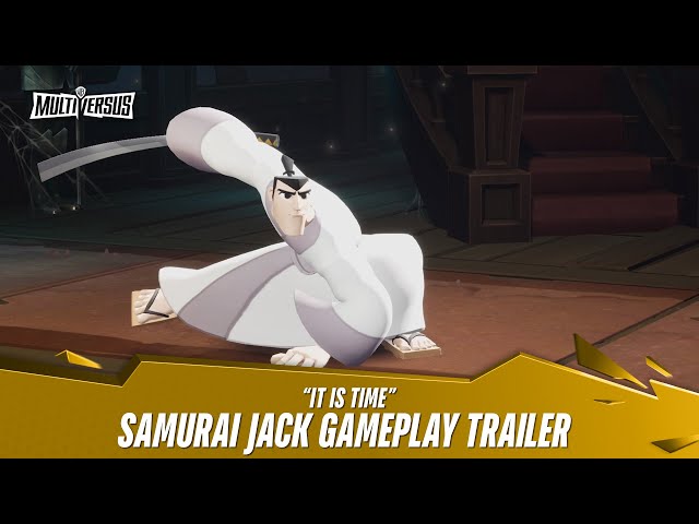 MultiVersus - Official Samurai Jack "It is Time" Gameplay Trailer