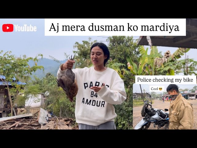 Mera dusman ko kia kardiya mane || Arunachal Pradesh village lifestyle vlog 🇮🇳