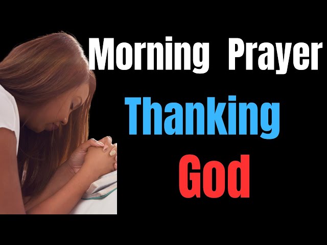 Giving Thanks to God for His Blessings/Prayer of Thanksgiving #prayerofthanksgiving #todaysprayer