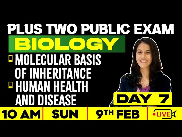 +2 Biology | Day 7 |  Molecular Basis Of Inheritance | Human Helath & Disease | ExamWinner