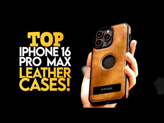 Top 7 Best iPhone 16 Pro Max Leather Cases! 🔥