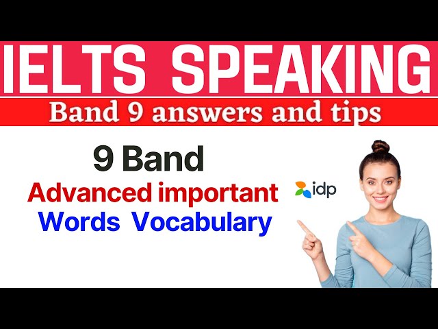 IELTS Speaking Band 9 Vocabulary  | Band 8 - 9 Vocabulary For IELTS Speaking  | Band 9 Vocabulary