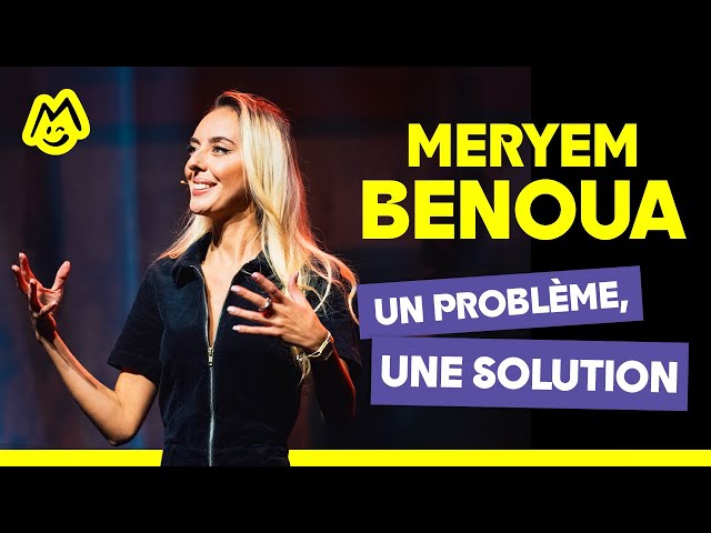 Meryem Benoua – Un problème, une solution