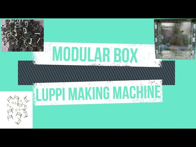 Modular Metal Box| Luppi | C Clip MakingMachine  | EssKay | Indore | 9584776611 | Rkshori