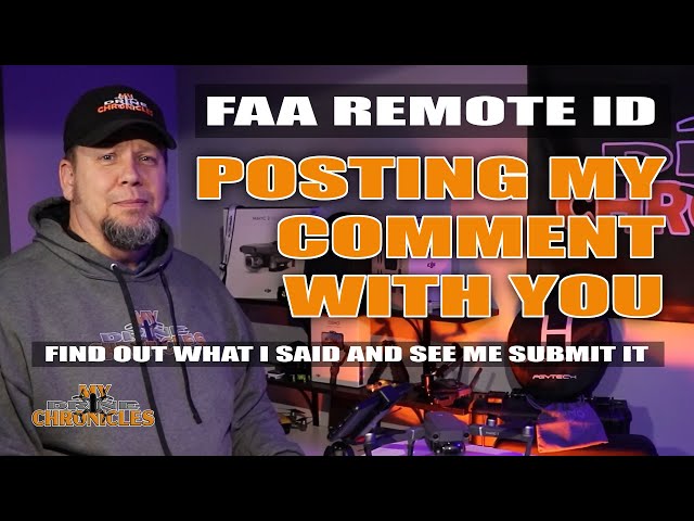 FAA Remote ID Submitting My Comment With You