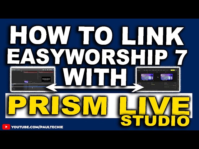 Link Easyworship 7 To Prism Live Studio | Lower Third & Full Screen Display