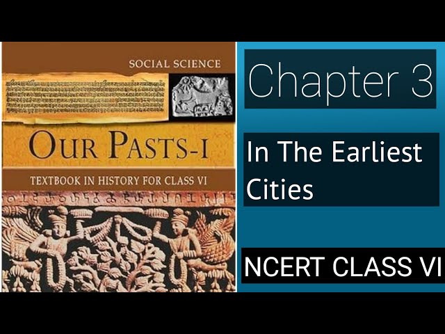 NCERT History Class VI Chapter 3|| In The Earliest Cities || Our Pasts -I #ncert #history