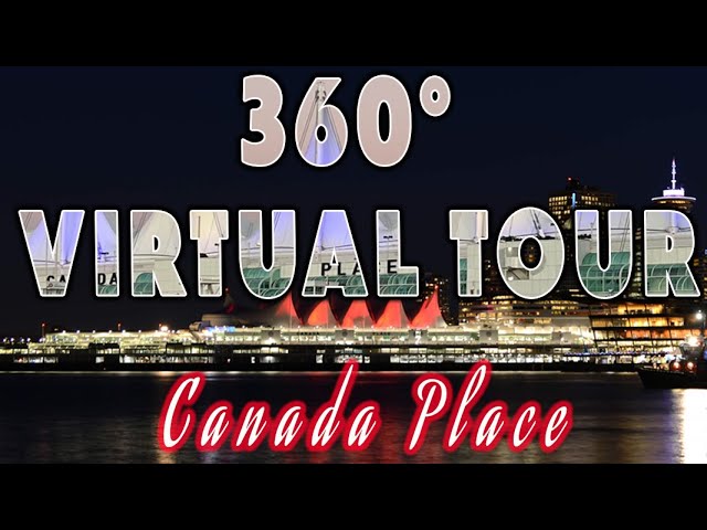 🇨🇦 Unbelievable! 360° Virtual Tour Canada Place Vancouver Canada | Port of Vancouver