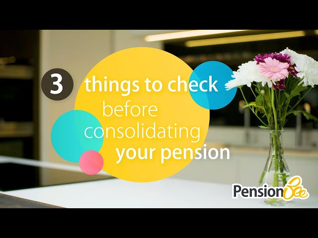 3 Things to check before consolidating your pension