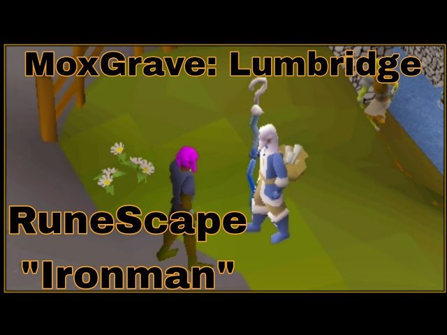 Runescape: MoxGrave Ironman Pt . 25 (Lumbridge Pt. 25)