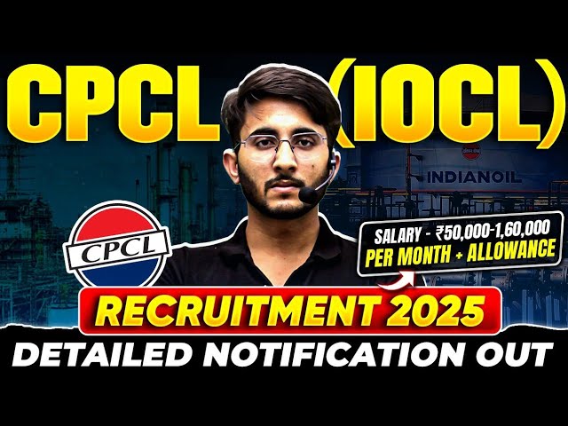 CPCL IOCL Recruitment 2025 | Executive Engineer |Detailed Notification Out