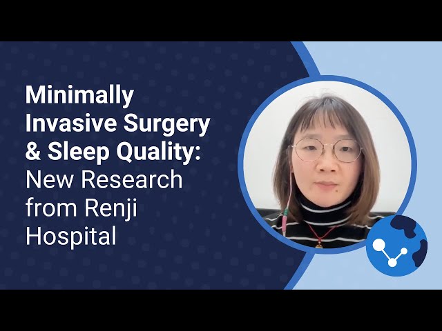 Minimally Invasive Surgery & Sleep Quality: New Research from Renji Hospital