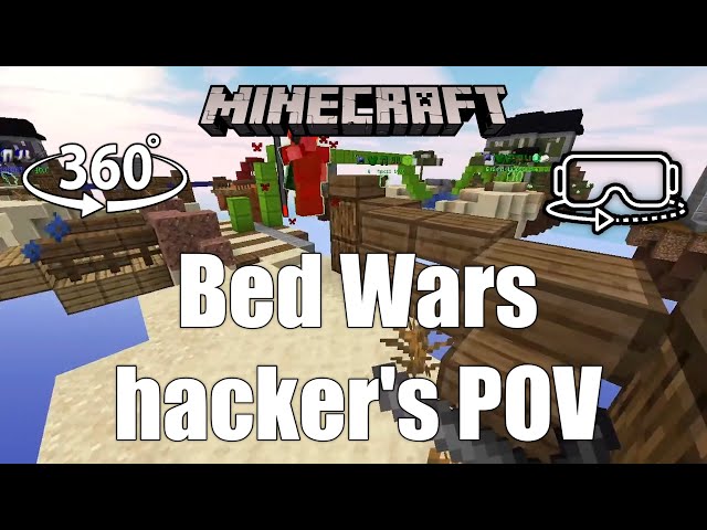 Minecraft 360° VR: A Hacker's POV on Rampaging Hackers in Bed Wars