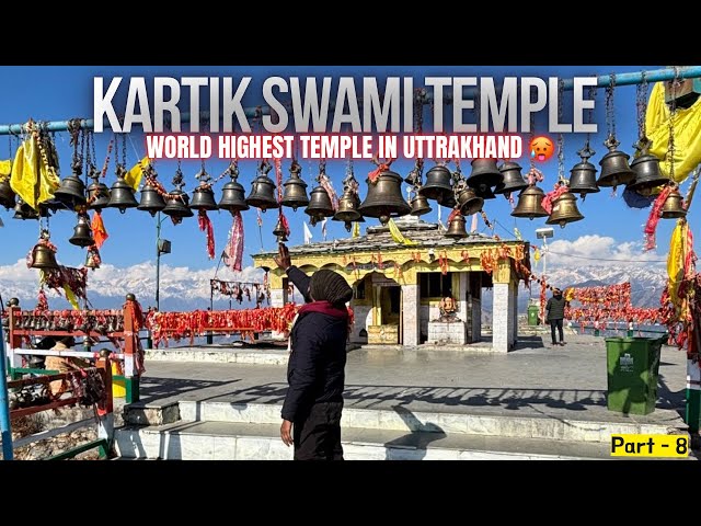 Kartike Swami Temple  🛕 - | World Highest Temple In Uttrakhand | - PART-8