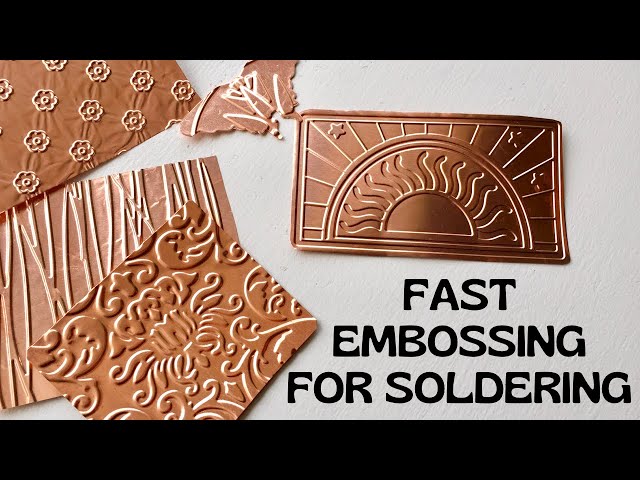 ✦ Easy Fun Copper Metal Embossing & Cutting For Soft Soldering ✦