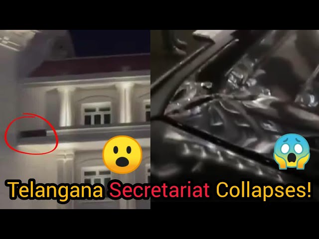 Newly Constructed Telangana Secretariat Building Collapses – Raises Questions on Quality!