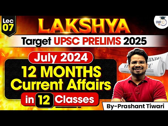 UPSC Prelims 2025 | 12 Months Current Affairs For UPSC Prelims 2025 In 12 Classes