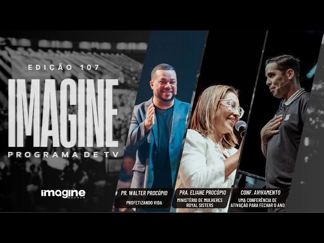 Programa Imagine TV | Edição 107 | Igreja Batista Imagine