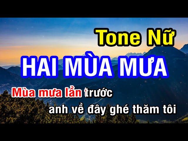 KARAOKE Hai Mùa Mưa Tone Nữ | Nhan KTV