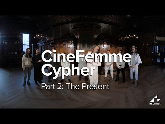 CineFemme Cypher Part 2: The Present