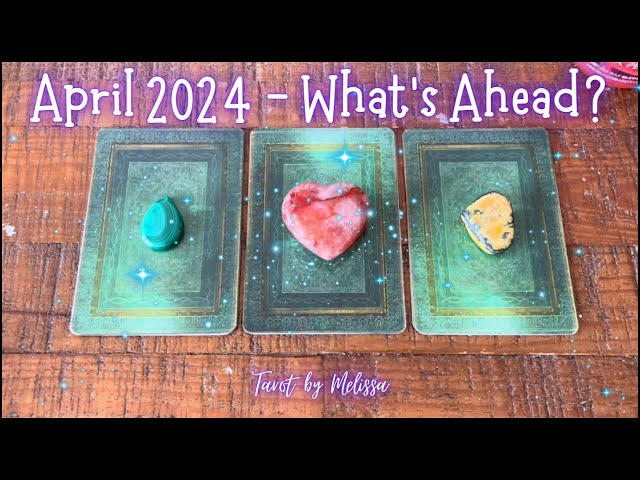 Pick-a-Card: April 2024 🌸 What’s Ahead for You?! Tarot & Charms!