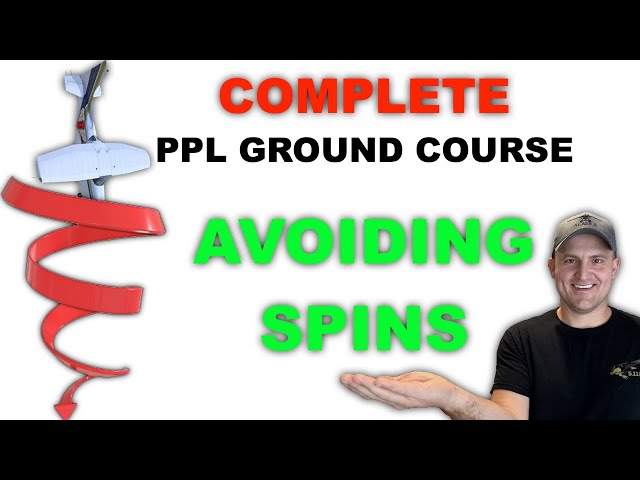 How to Avoid a SPIN! (Private Pilot Ground Lesson 4)