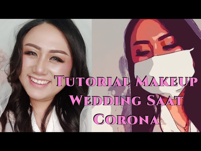 Tutorial Makeup Wedding Saat Corona || Bridal Makeup