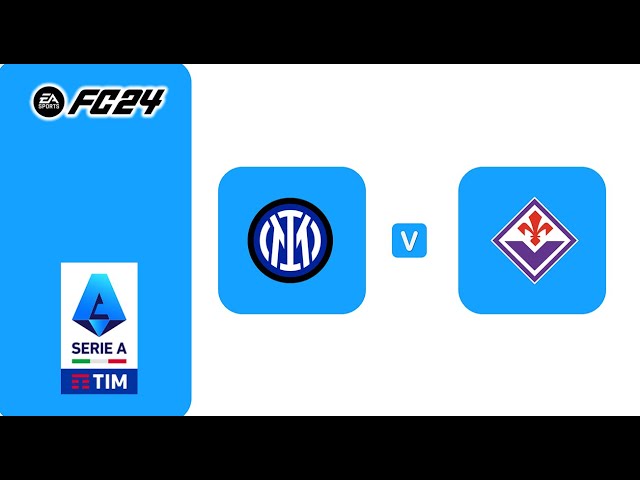 FC24丨Inter Milan vs ACF Fiorentina丨Serie A 2024/25丨義大利甲級足球聯賽丨國際米蘭 vs 佛倫提那丨Matchday 24