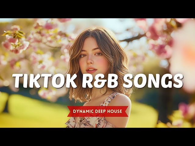 Top Tiktok R&B Vibes 2025 🎶 Chill Pop Hits | Trending English Hits 🌟 Best Spotify R&B Mix Playlist