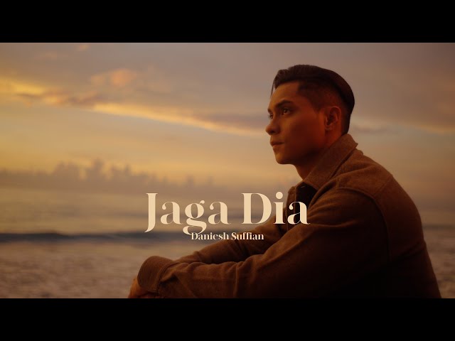 Daniesh Suffian - Jaga Dia (Official Music Video)