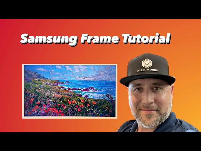 Samsung Frame Tutorial 2024