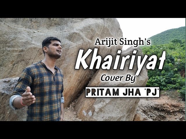 Khairiyat | cover by Pritam Jha |  Arijit Singh | Chhichhore | Sushant , Shraddha | Pritam