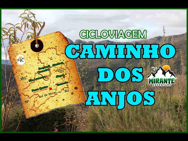 CAMINHO DOS ANJOS - UMA CICLOVIAGEM PELA MANTIQUEIRA