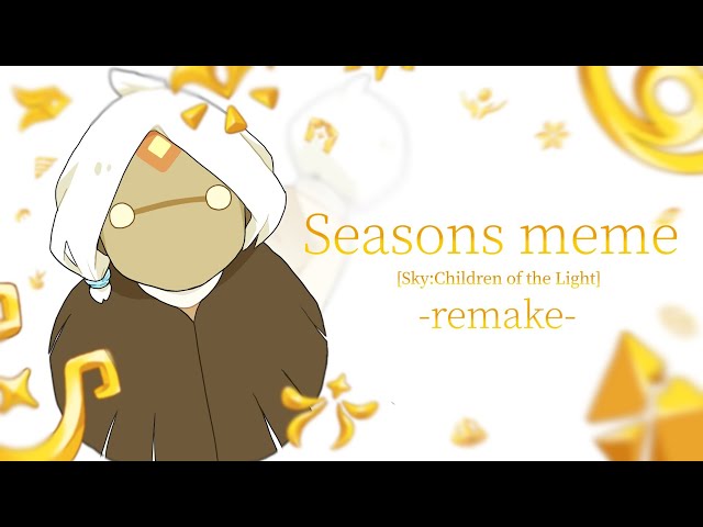 Seasons meme [Sky:Children of the Light] -remake-