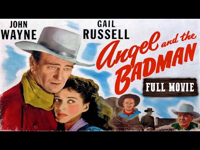 ANGEL AND THE BADMAN | John Wayne | Full Length Western Movie | 720p | HD | English