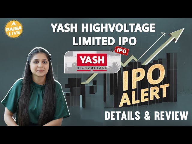 IPO ALERT: Yash Highvoltage Limited IPO में जानें Price Band, GMP & Full Review I Paisa Live