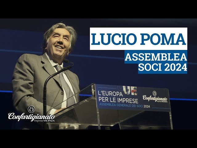 L'intervento di Lucio Poma - Assemblea Soci Confartigianato Imprese Vicenza 2024