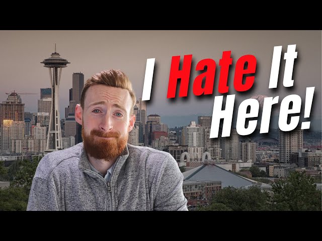 Why People Hate Living In Seattle