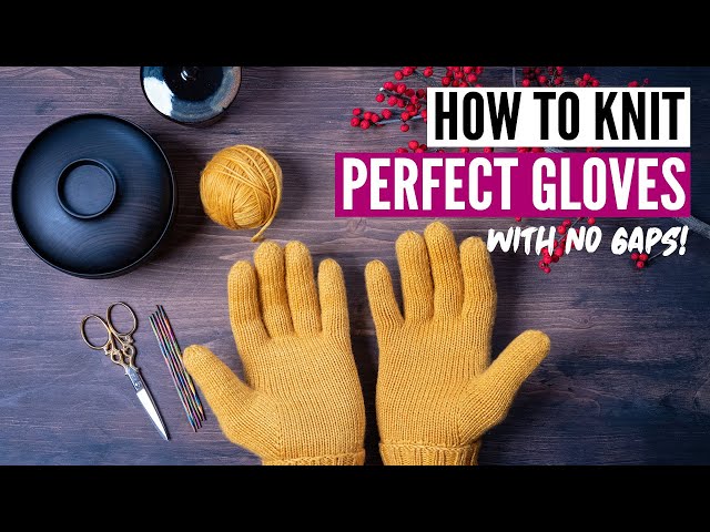 How to knit gloves - step by step tutorial (plus special technique for the thumb)