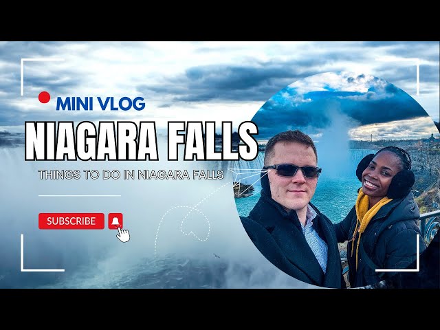 Mini Vlog || Things to do in Niagara Falls Canada