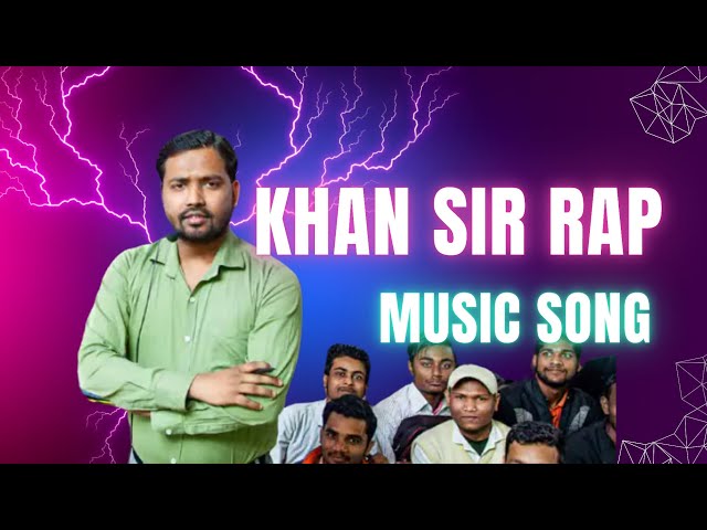 #Video Khan sir ki style hai unique Rap music song #khansir