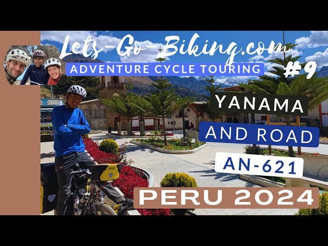 Peru Cycle Adventure 2024 | Part 9 | Yanama and road AN-621 | 4K